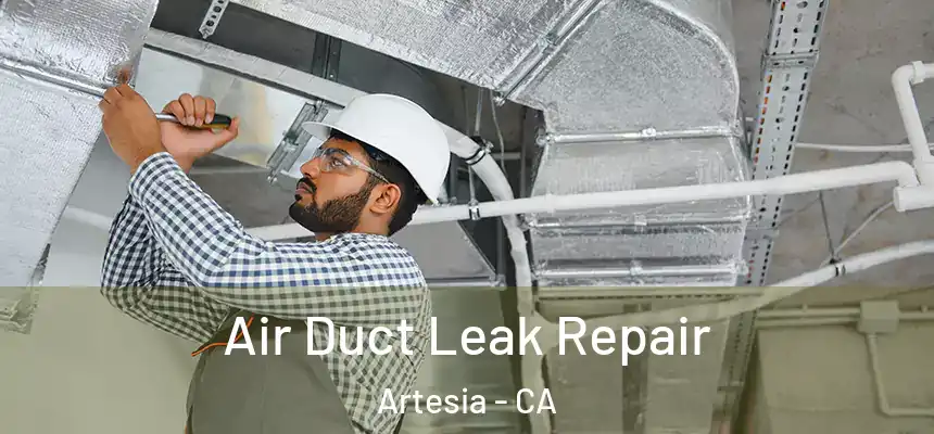  Air Duct Leak Repair Artesia - CA