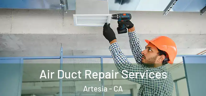  Air Duct Repair Services Artesia - CA