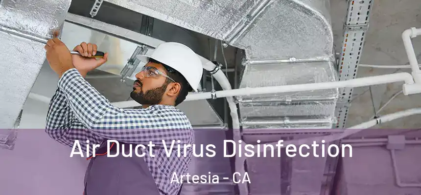  Air Duct Virus Disinfection Artesia - CA
