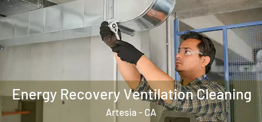  Energy Recovery Ventilation Cleaning Artesia - CA