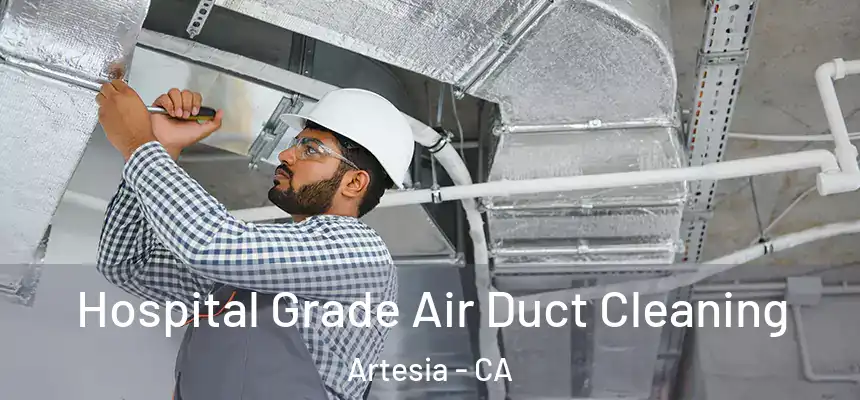  Hospital Grade Air Duct Cleaning Artesia - CA