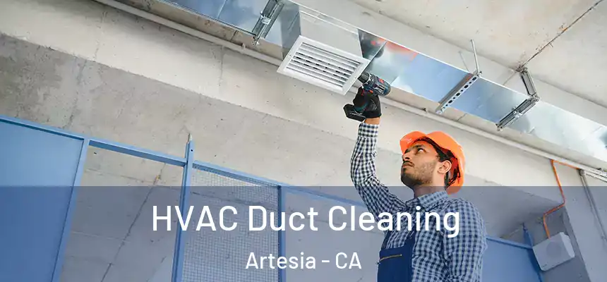  HVAC Duct Cleaning Artesia - CA