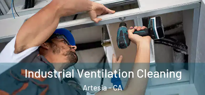  Industrial Ventilation Cleaning Artesia - CA