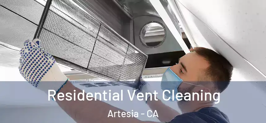  Residential Vent Cleaning Artesia - CA